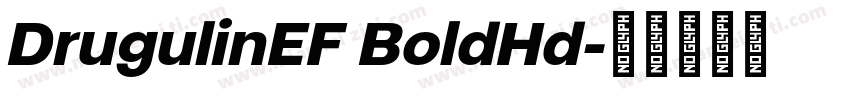 DrugulinEF BoldHd字体转换